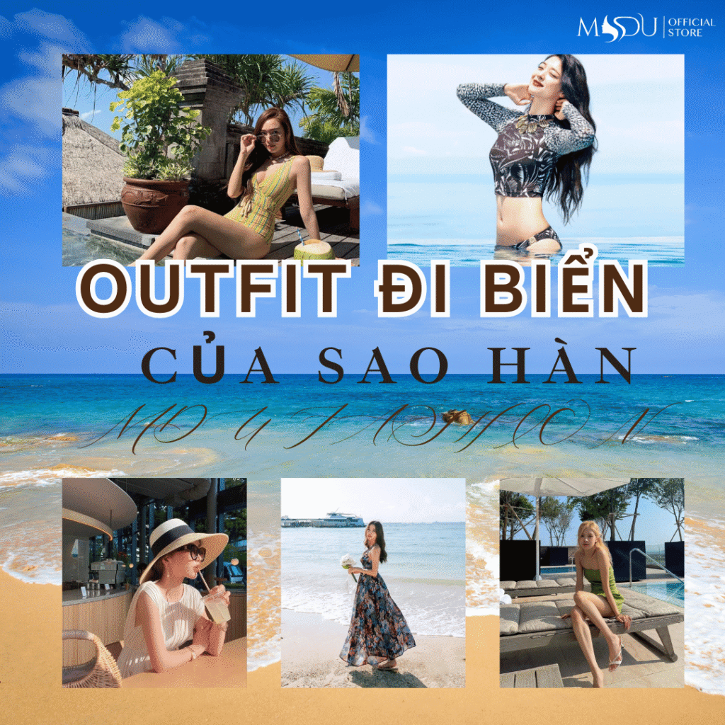 THOI TRANG DI BIEN CUA SAO HAN Mdu Fashion